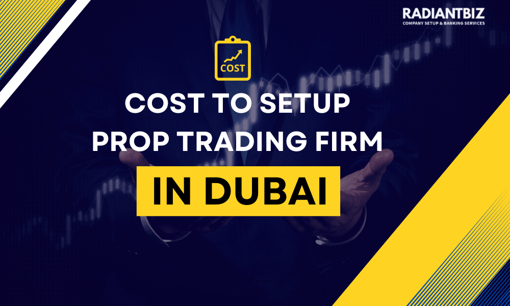 Cost of Setting Up Prop Trading Firm in Dubai