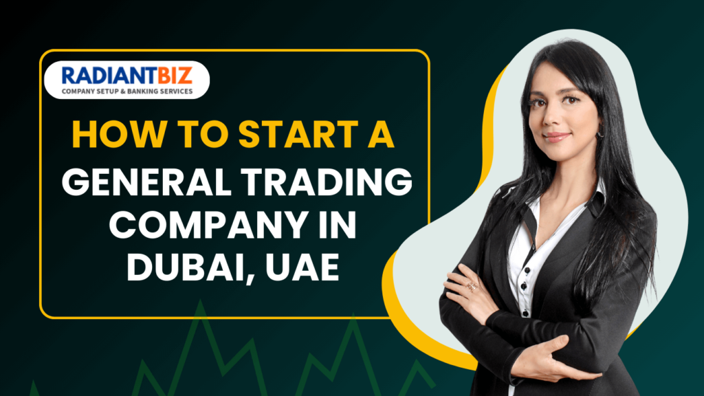 Start General Trading Company in Dubai