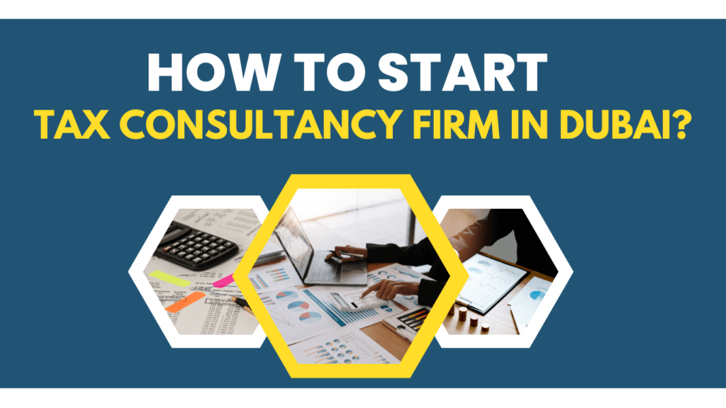 start tax consultancy in dubai