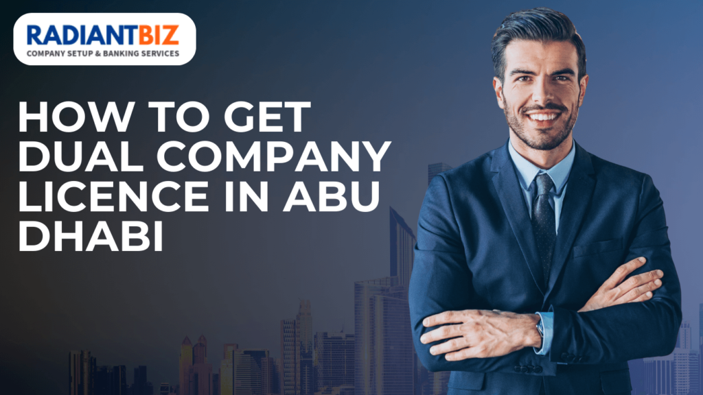 Dual Company Licence In Abu Dhabi