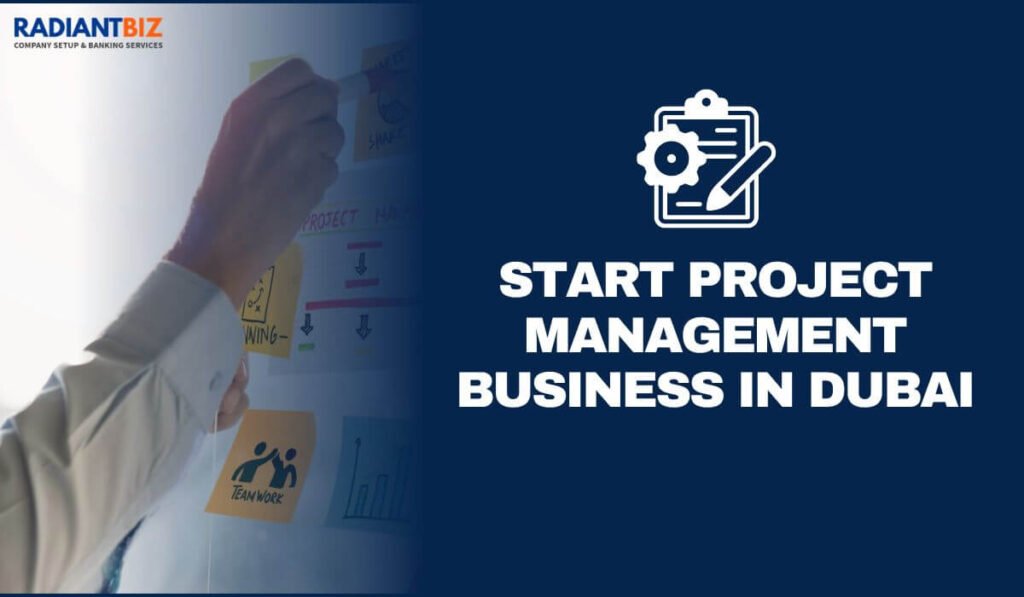 Start Project Management Company in Dubai